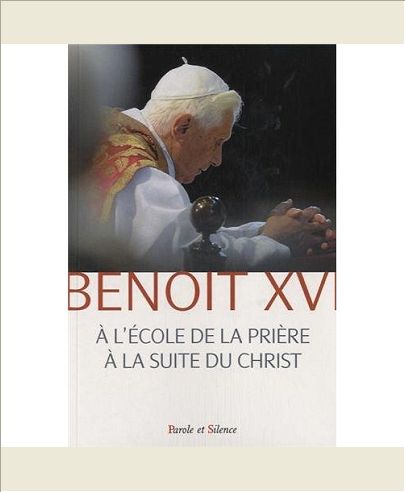 A L ECOLE DE LA PRIERE A LA SUITE DU CHRIST