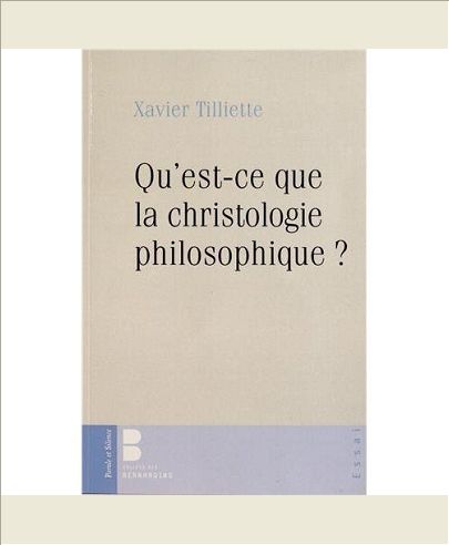QU EST CE QUE LA CHRISTOLOGIE PHILOSOPHIQUE