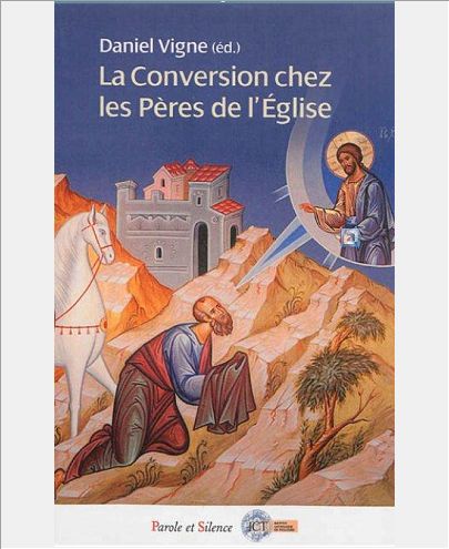 LA CONVERSION CHEZ LES PERES DE L'EGLISE