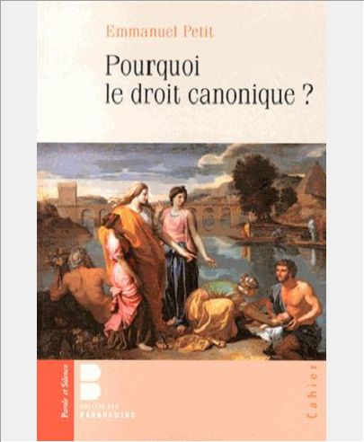 POURQUOI LE DROIT  CANONIQUE