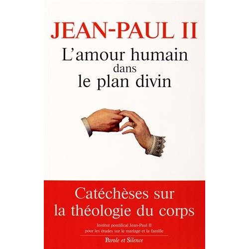 L AMOUR HUMAIN DANS LE PLAN DIVIN