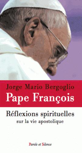 REFLEXIONS SPIRITUELLES SUR LA VIE APOSTOLIQUE T1