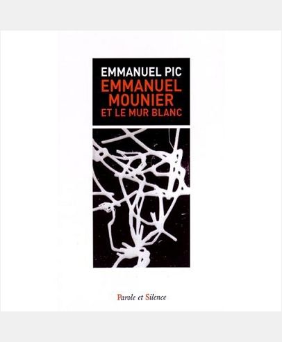 EMMANUEL MOUNIER ET LE MUR BLANCS