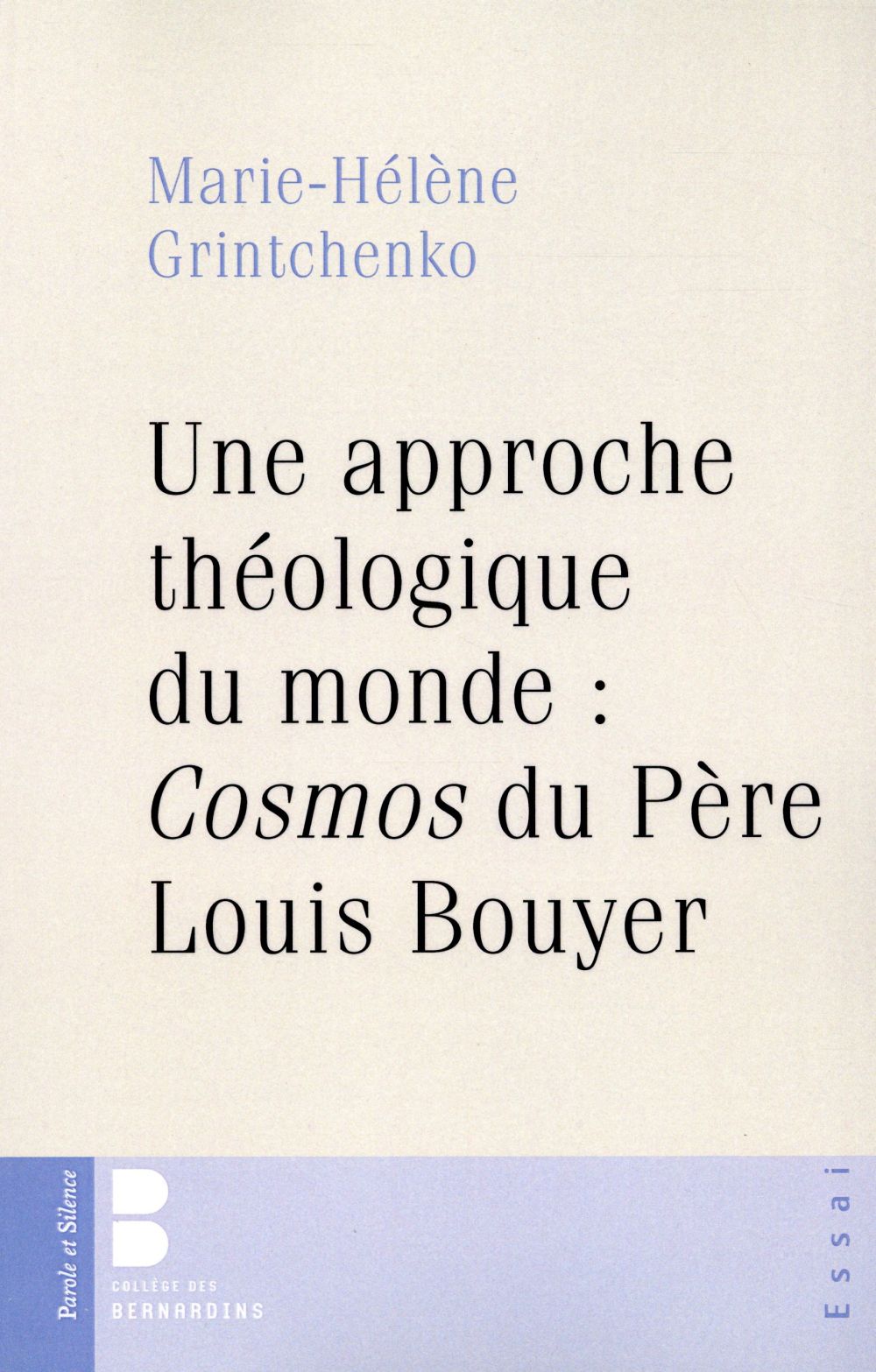 UNE APPROCHE THEOLOGIQUE DU MONDE COSMOS DE LOUIS BOUYER