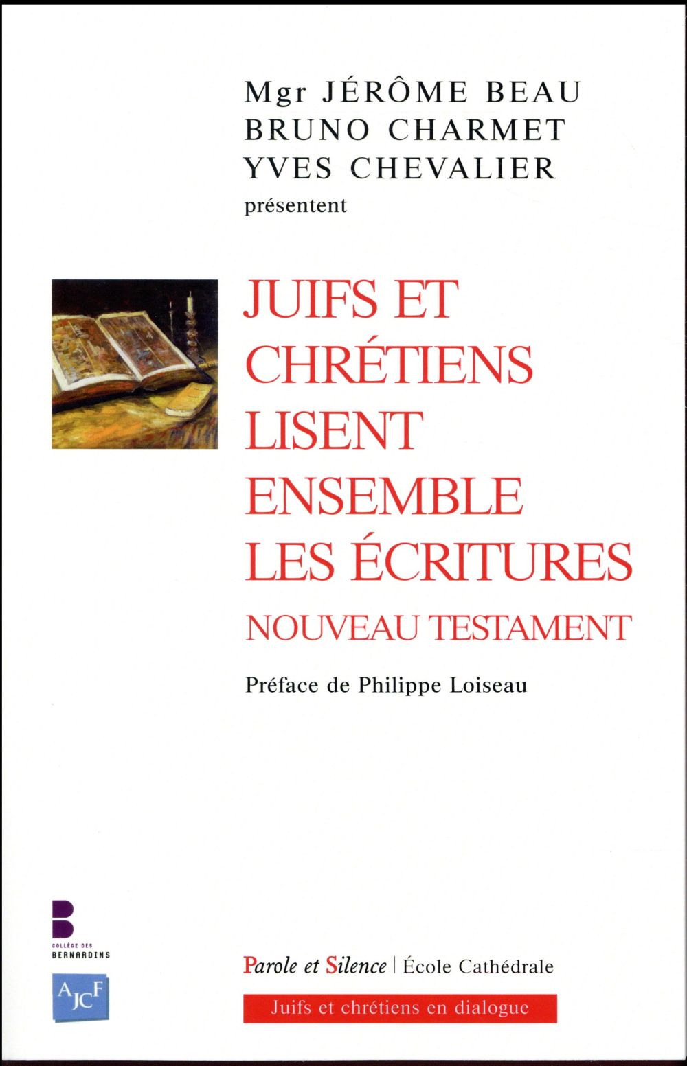 JUIFS ET CHRETIENS LISENT ENSEMBLE LES ECRITURES NT