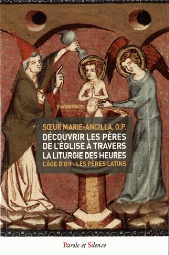 DECOUVRIR LES PERES DE L'EGLISE A TRAVERS LA LITURGIE DES HE