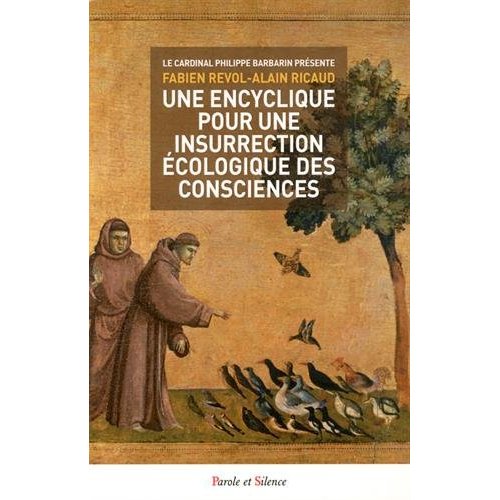 UNE ENCYCLIQUE POUR UNE INSURRECTION ECOLOGIQUE DES CONSCIEN