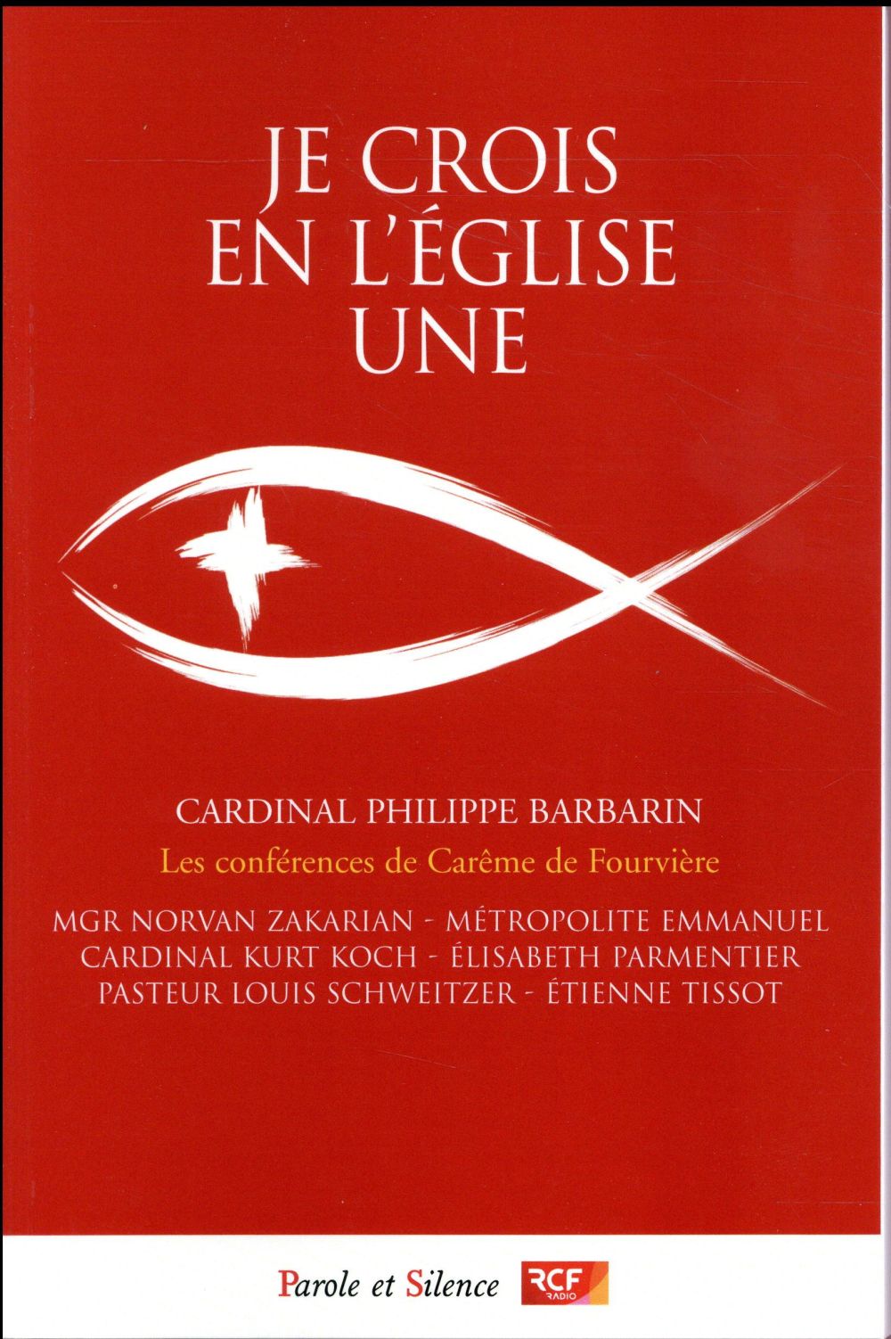 JE CROIS EN L'EGLISE UNE