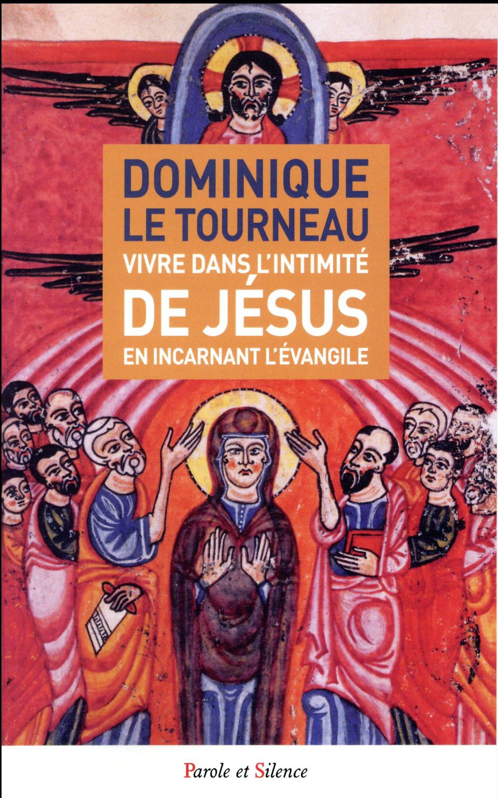 VIVRE DANS L'INTIMITE DE JESUS