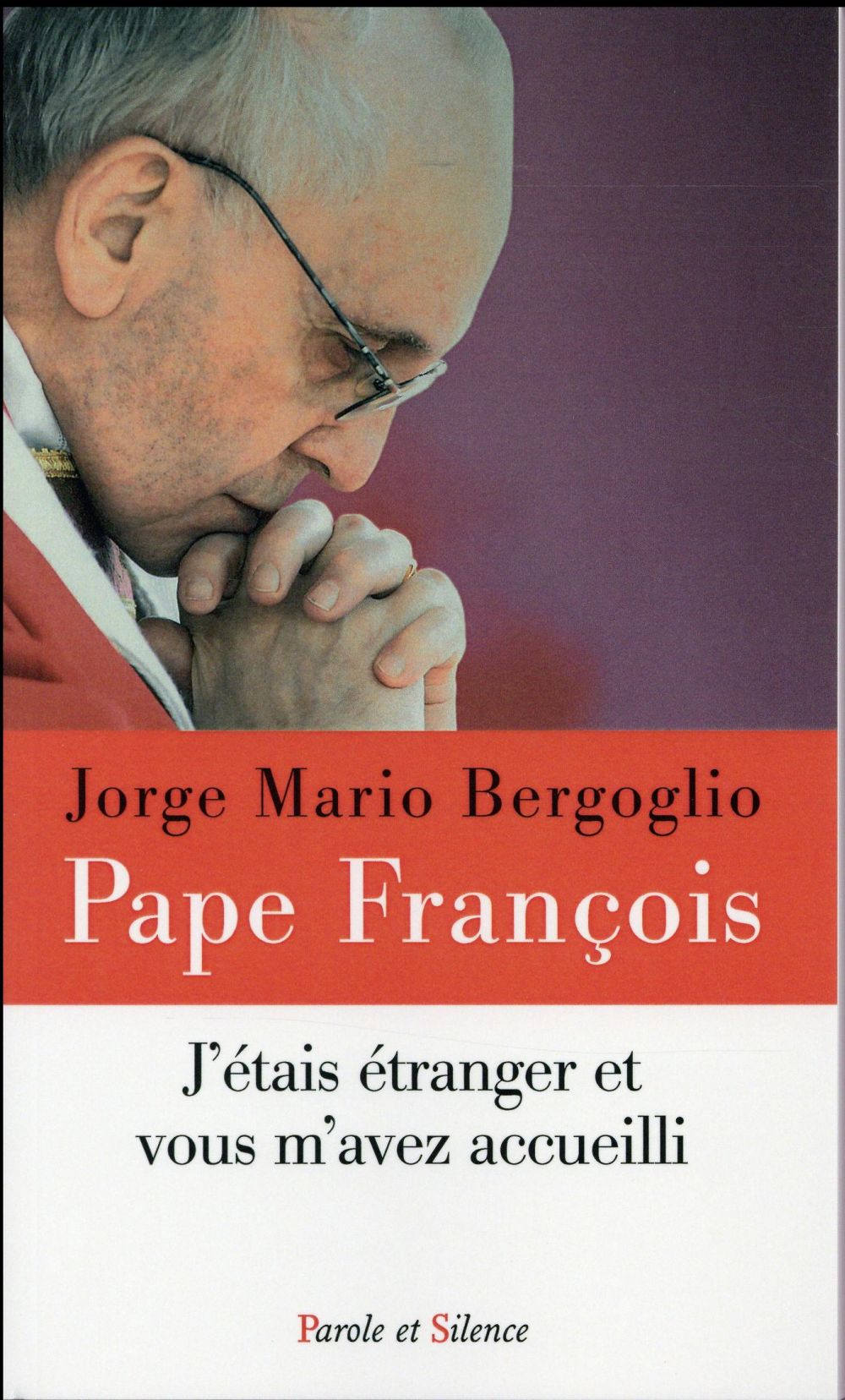 J'ETAIS ETRANGER ET VOUS M'AVEZ ACCUEILLI