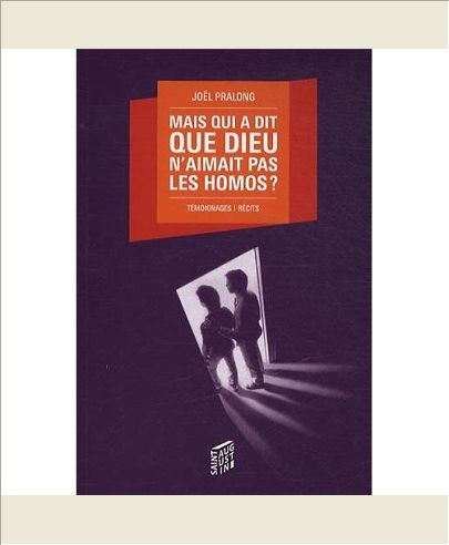 MAIS QUI A DIT QUE DIEU N'AIMAIT PAS LES HOMOSEXUELS