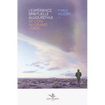 EXPERIENCE SPIRITUELLE AUJOURD'HUI