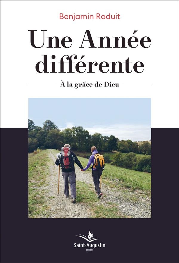 UNE ANNEE DIFFERENTE - A LA GRACE DE DIEU