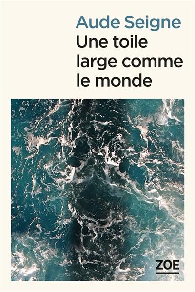 UNE TOILE LARGE COMME LE MONDE
