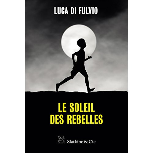 LE SOLEIL DES REBELLES