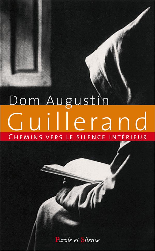CHEMINS VERS LE SILENCE INTERIEUR AVEC DOM GUILLERAND