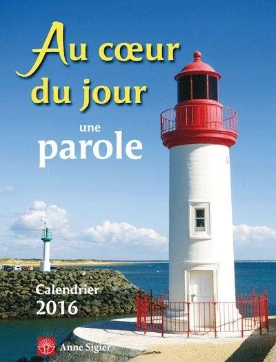 AU COEUR DU JOUR UNE PAROLE 2016