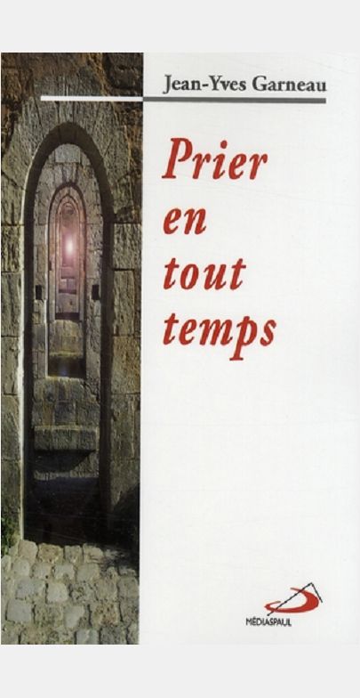 PRIER EN TOUT TEMPS