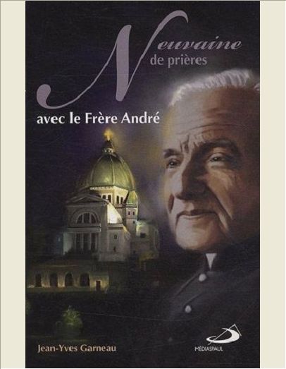 NEUVAINE DE PRIERES AVEC LE FRERE ANDRE