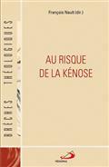 AU RISQUE DE LA KENOSE