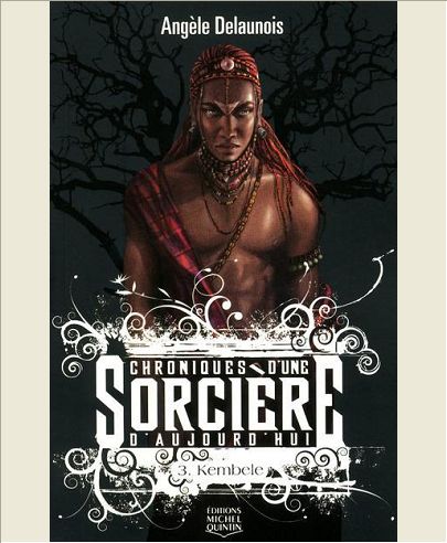 CHRONIQUES D'UNE SORCIERE D'AUJOURD'HUI - TOME 3 KEMBELE - VOL03