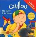 CAILLOU MA BOITE A HISTOIRES
