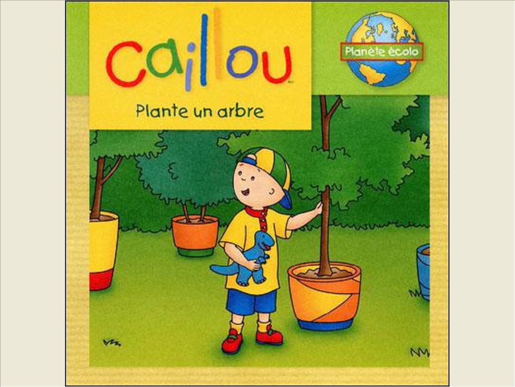 CAILLOU PLANTE UN ARBRE