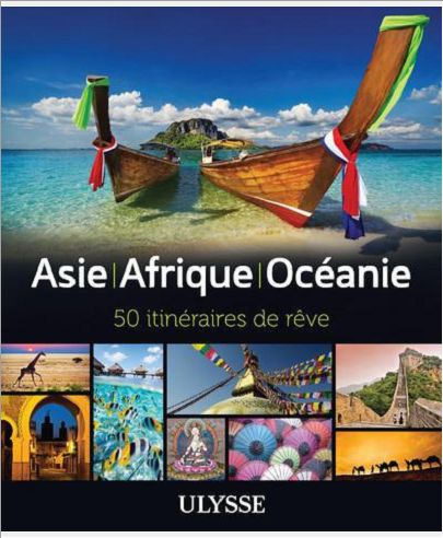 ASIE - AFRIQUE - OCEANIE - 50 ITINERAIRES DE REVE