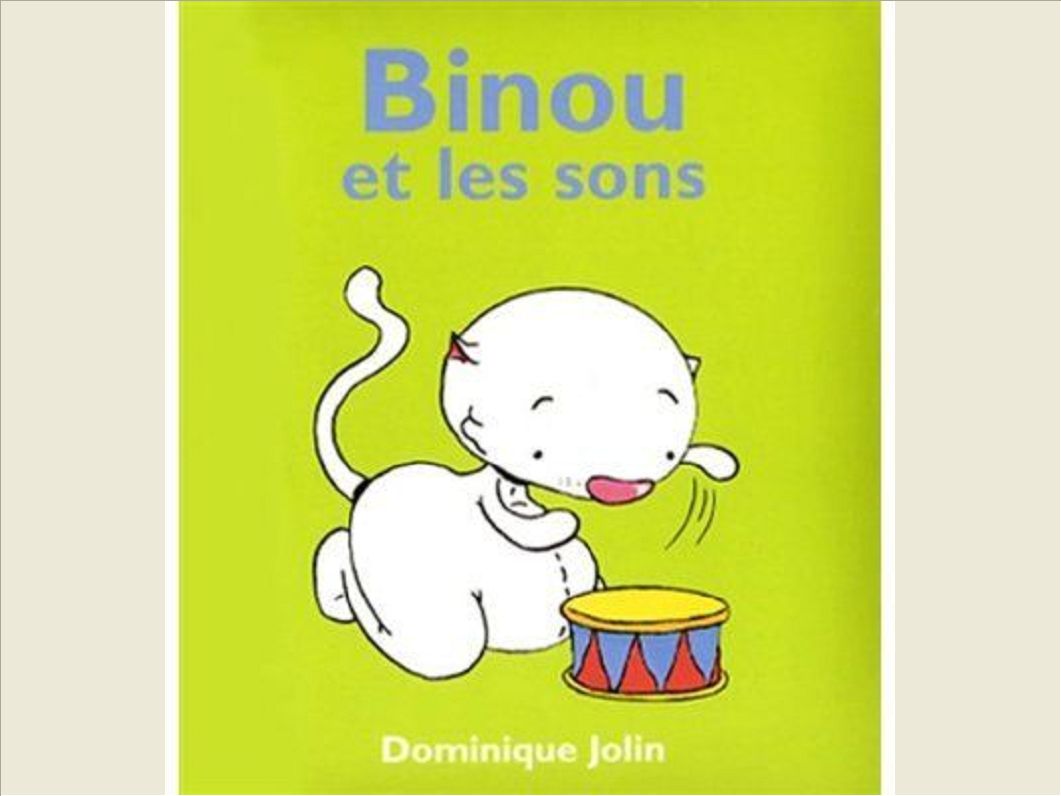 BINOU ET LES SONS