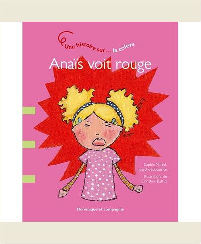 ANAIS VOIT ROUGE - UNE HISTOIRE SUR LA COLERE