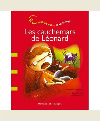 LES CAUCHEMARS DE LEONARD - UNE HISTOIRE SUR... LE SOMMEIL