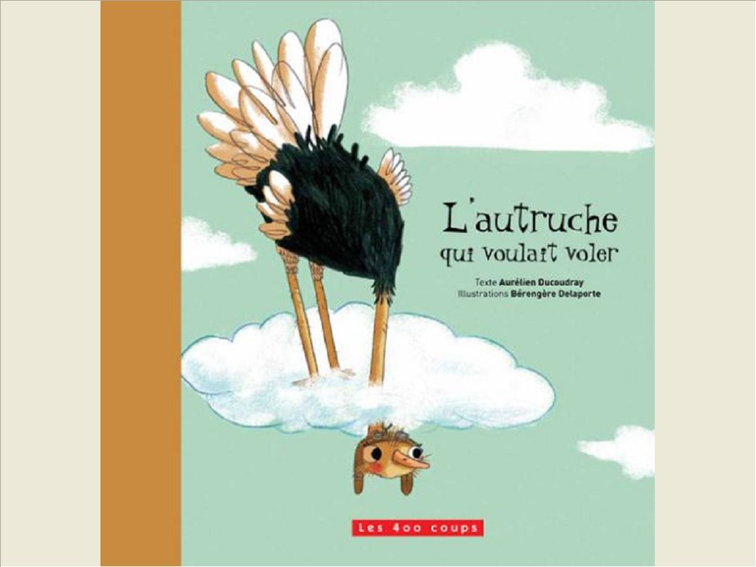 L'AUTRUCHE QUI VOULAIT VOLER