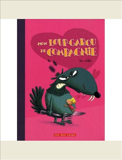 MON LOUP-GAROU DE COMPAGNIE