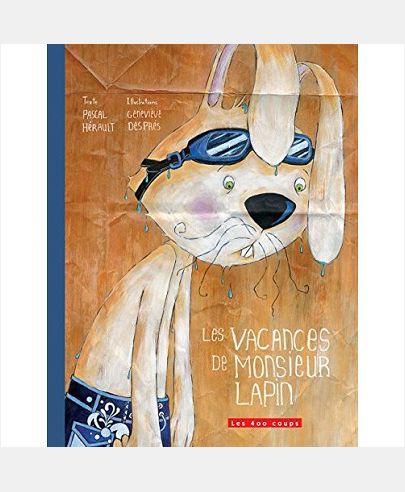 LES VACANCES DE MONSIEUR LAPIN