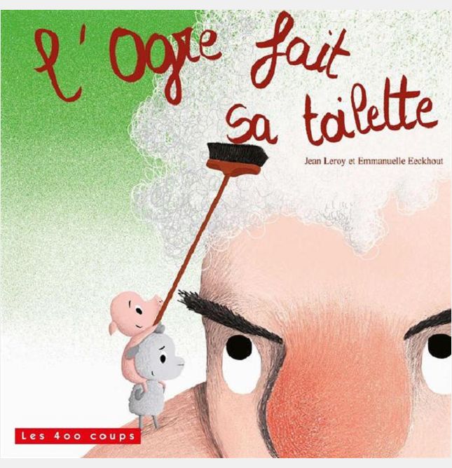 L'OGRE FAIT SA TOILETTE