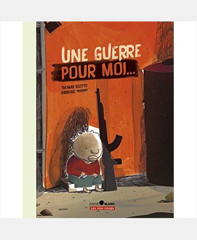 UNE GUERRE POUR MOI...