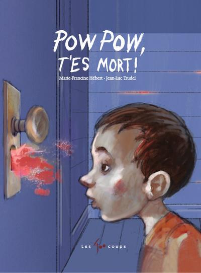 POW POW, T'ES MORT !