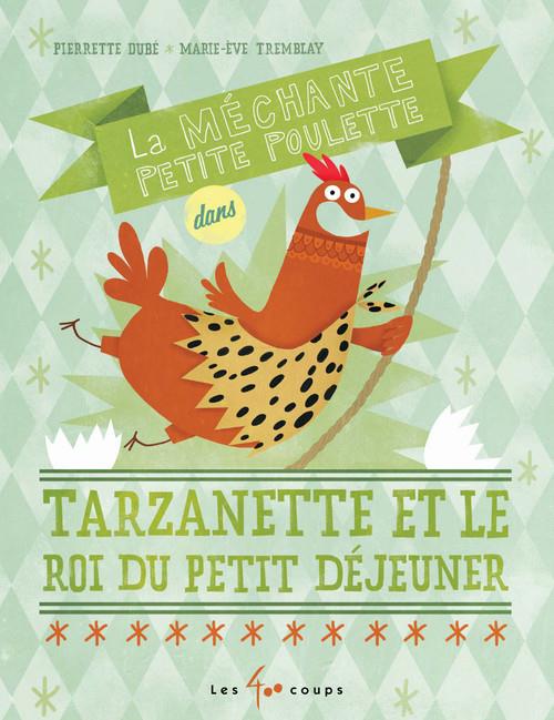 LA MECHANTE PETITE POULETTE DANS TARZANETTE ET LE ROI DU PETIT DEJEUNER
