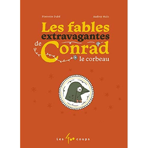 LES FABLES EXTRAVAGANTES DE CONRAD LE CORBEAU