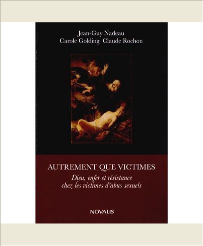 AUTREMENT QUE VICTIMES - DIEU, ENFER ET RESISTANCE CHEZ LES VICTIMES D'ABUS SEXUELS