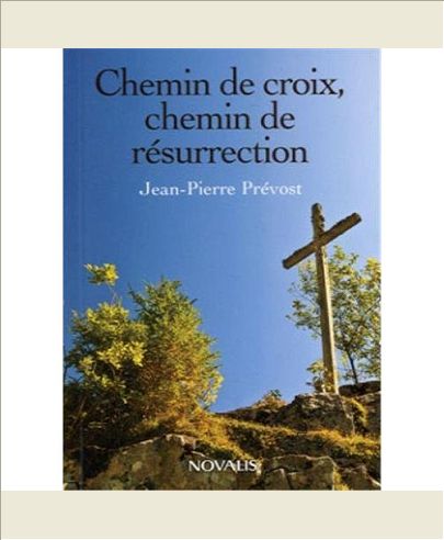 CHEMIN DE CROIX, CHEMIN DE RESURRECTION