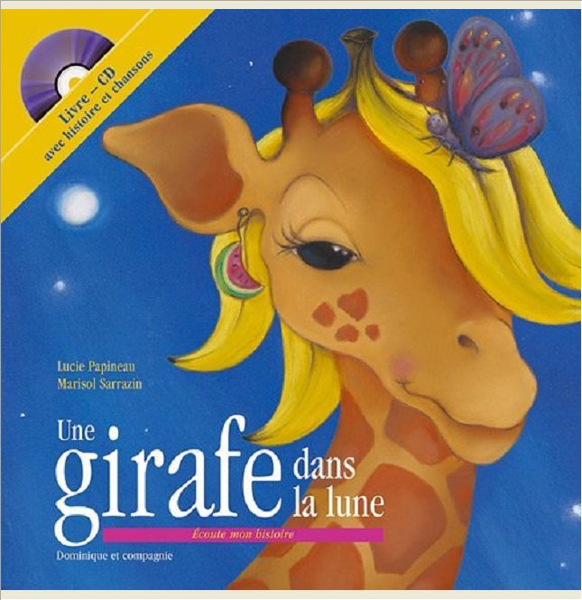 UNE GIRAFE DANS LA LUNE + CD
