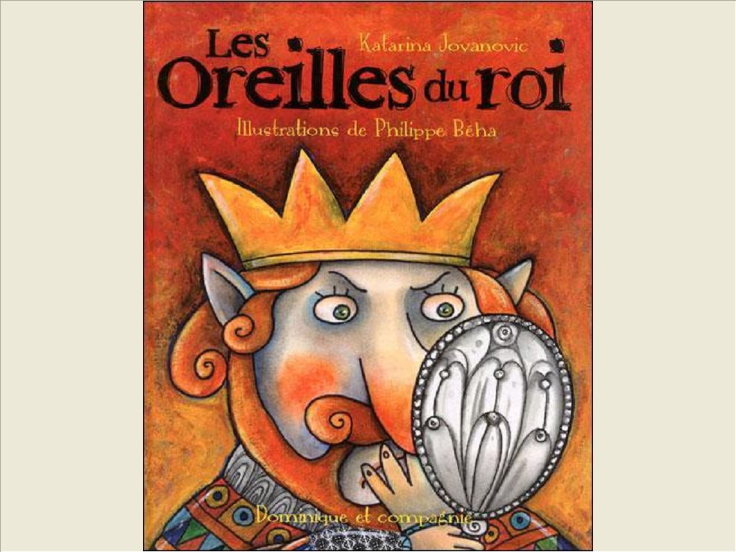 LES OREILLES DU ROI