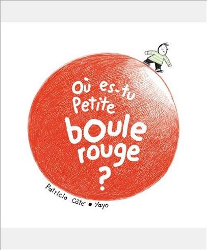 OU ES-TU PETITE BOULE ROUGE ?