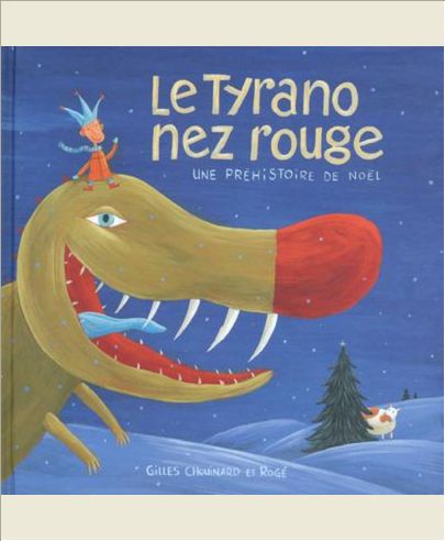 LE TYRANO NEZ ROUGE - UNE PREHISTOIRE DE NOEL