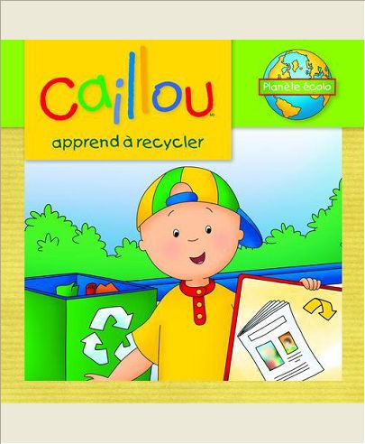 CAILLOU APPREND A RECYCLER