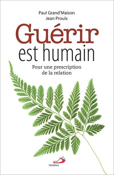 GUERIR EST HUMAIN