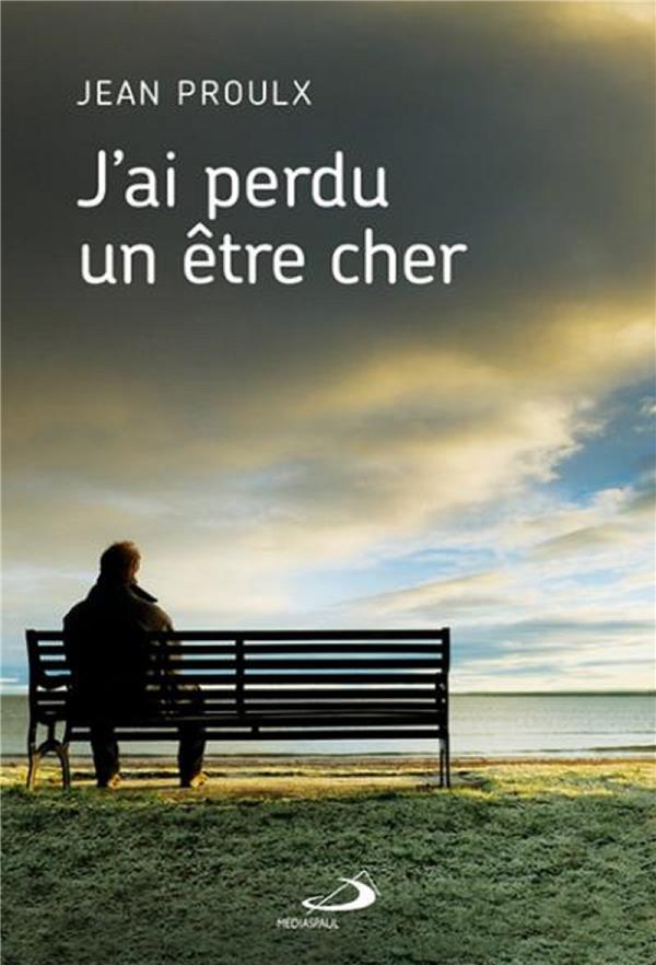 J'AI PERDU UN ETRE CHER
