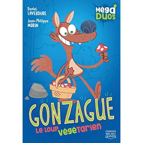 GONZAGUE, LE LOUP VEGETARIEN