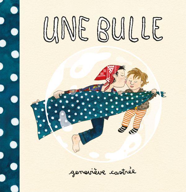 UNE BULLE